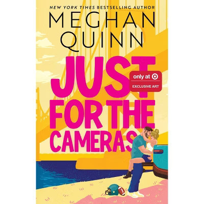 Just for the Cameras (Target Exclusive) - by  Meghan Quinn | Target