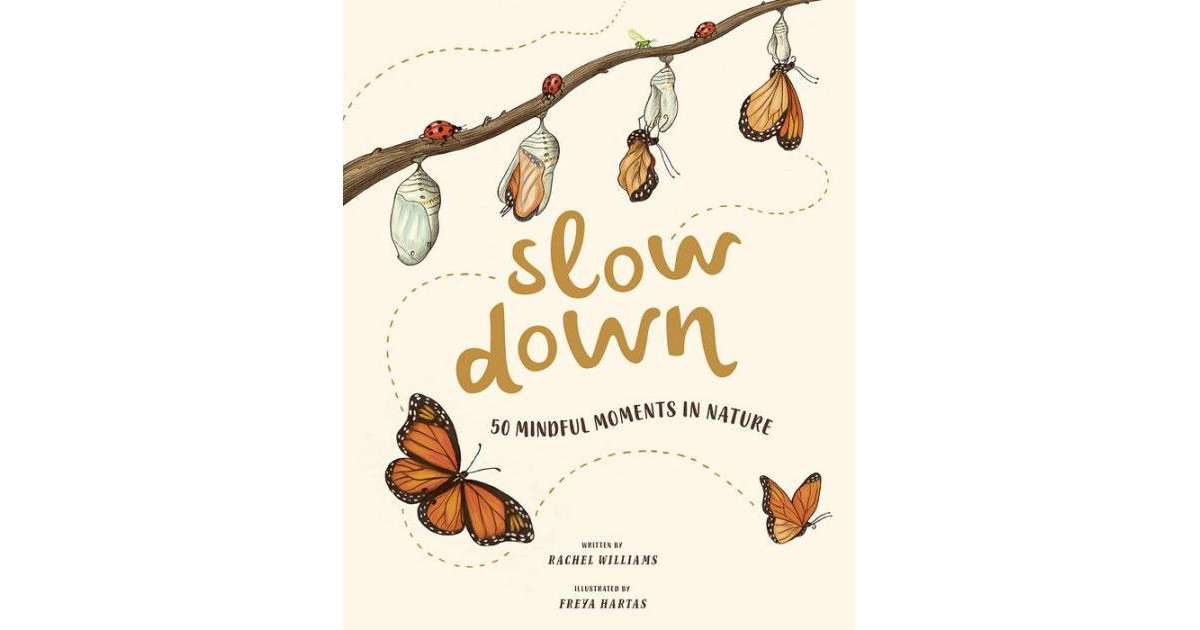 Slow Down- 50 Mindful Moments in Nature by Rachel Williams | Macy's