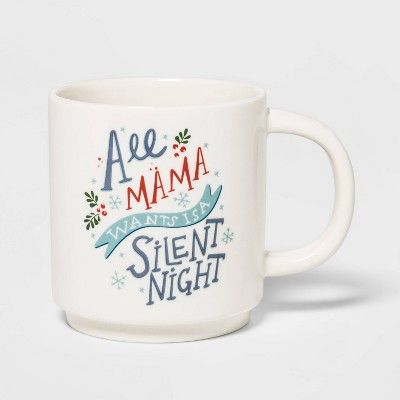 16oz Stoneware All Mama Wants is a Silent Night Mug Cream - Threshold™ | Target