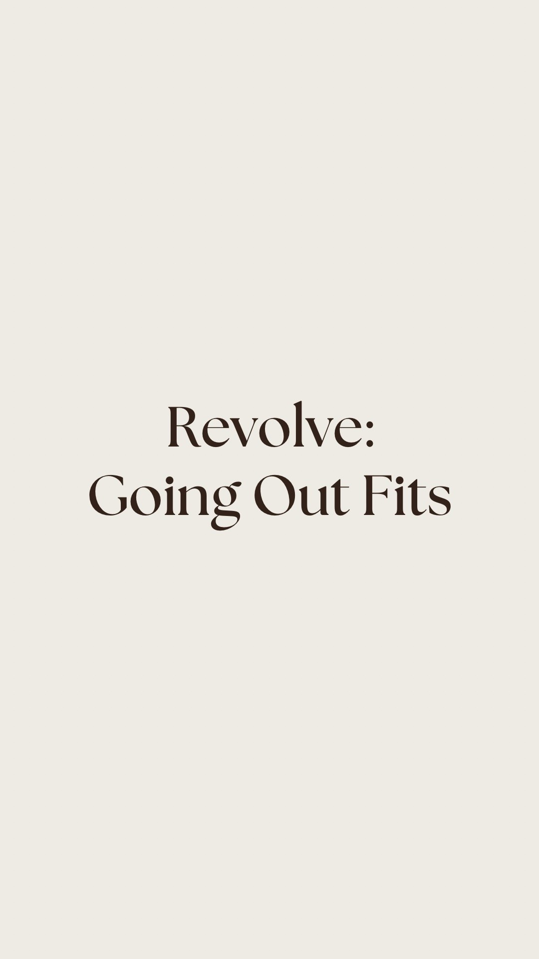 Going Out Fits - Revolve Picks

#LTKParties #LTKFindsUnder100 #LTKStyleTip