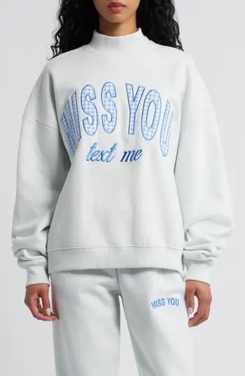 Miss You Appliqué Mock Neck Graphic Sweatshirt | Nordstrom