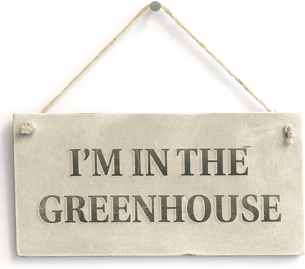 Meijiafei I'm in The Greenhouse - Country Cottage PVC Gardening Sign/Plaque 10"x5" | Amazon (US)