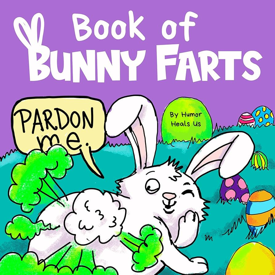 Book of Bunny Farts: A Cute and Funny Read Aloud Easter Picture Book For Kids and Adults, Perfect... | Amazon (US)