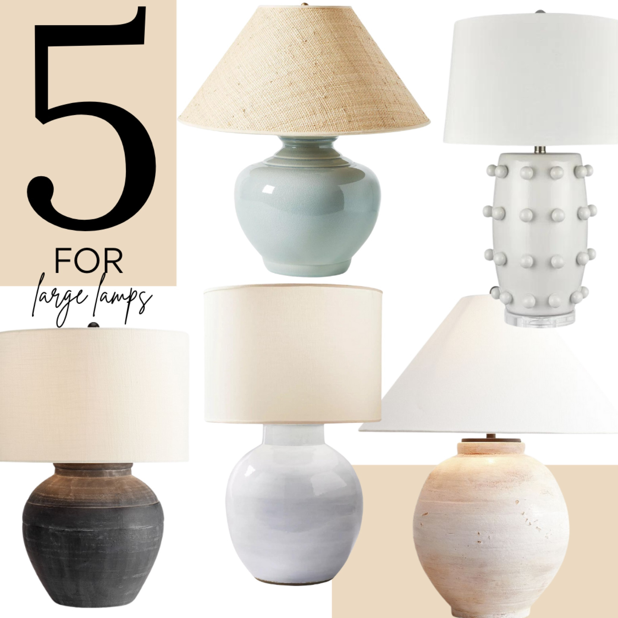 5 large table lamps 

#LTKHome