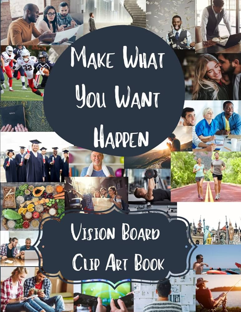 Vision Board Clip Art Book: Vision Board Kit For Men With Over 250 Supplies To Cut And Past On Your  | Amazon (US)