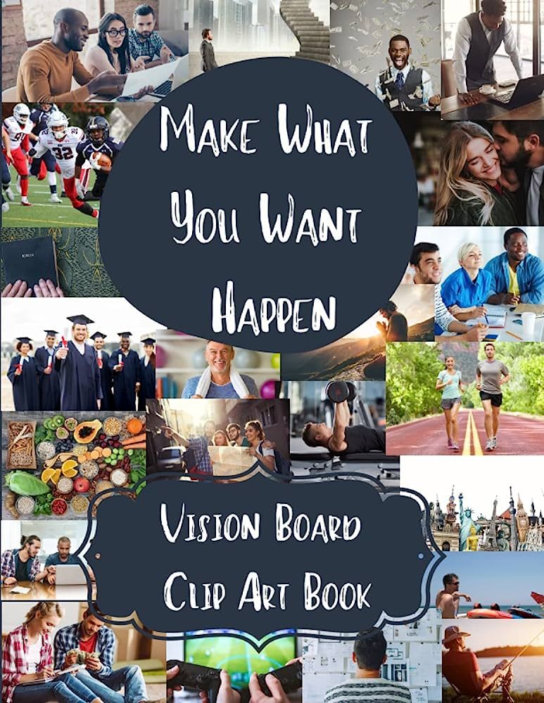 Vision Board Clip Art Book: Vision Board Kit For Men With Over 250 Supplies To Cut And Past On Your  | Amazon (US)