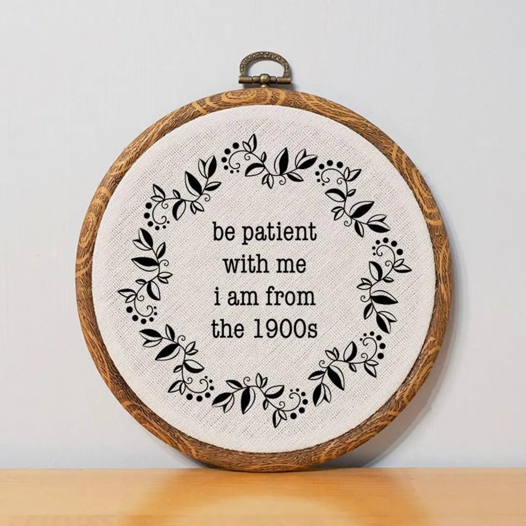 Be Patient With Me Funny Embroidery Art Be Patient 1900s Funny Wall Art Funny Wall Hanging Funny ... | Etsy (US)