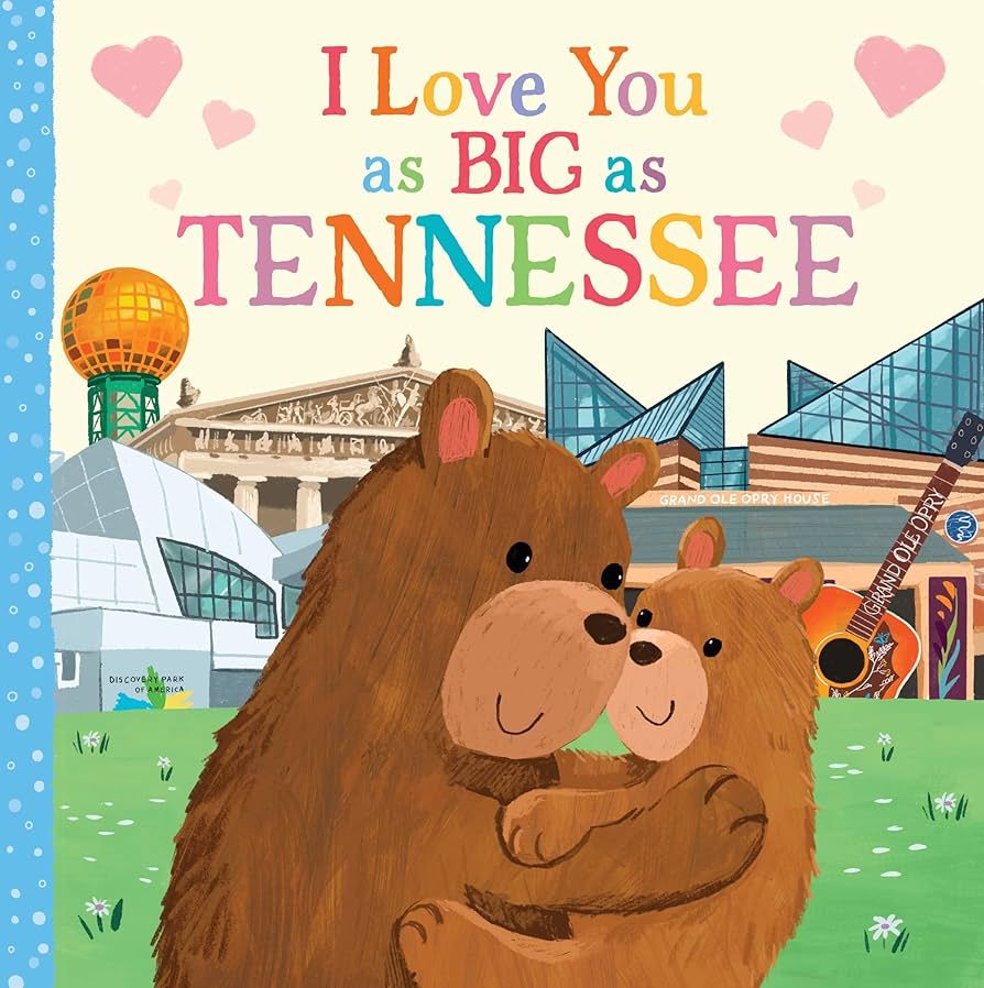 I Love You as Big as Tennessee: A Sweet Valentine's Day Board Book for Toddlers: Rossner, Rose, P... | Amazon (US)