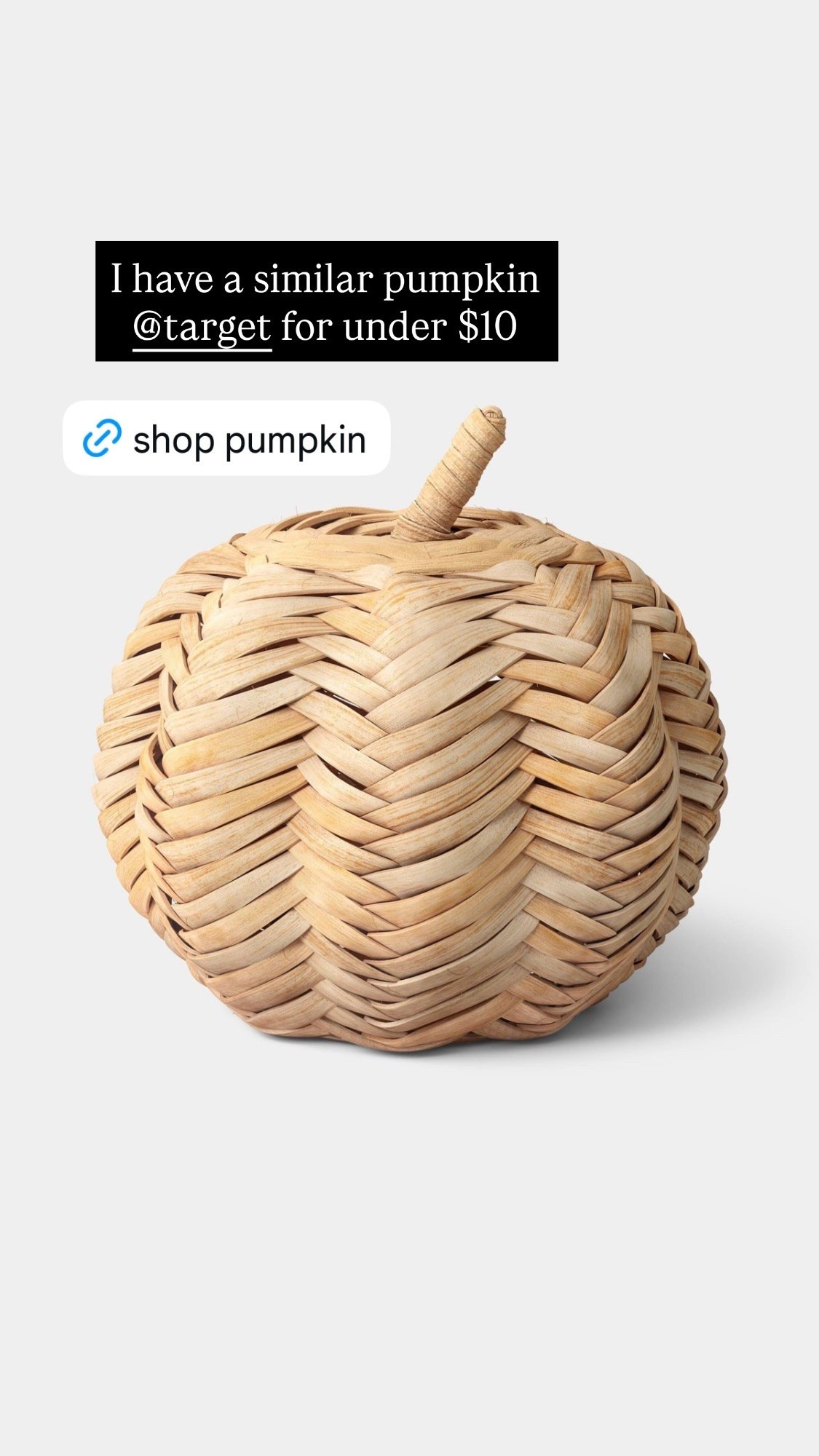 I have a similar pumpkin @target for under $10.  

It’s neutral and perfect for fall.  

Target fall decor.  Fall pumpkin.  Neutral fall decor.

#LTKSeasonal #LTKOver40 #LTKHome