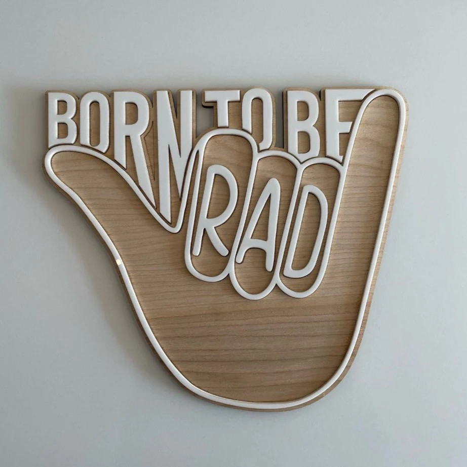born to be rad white wooden sign | Joss and J