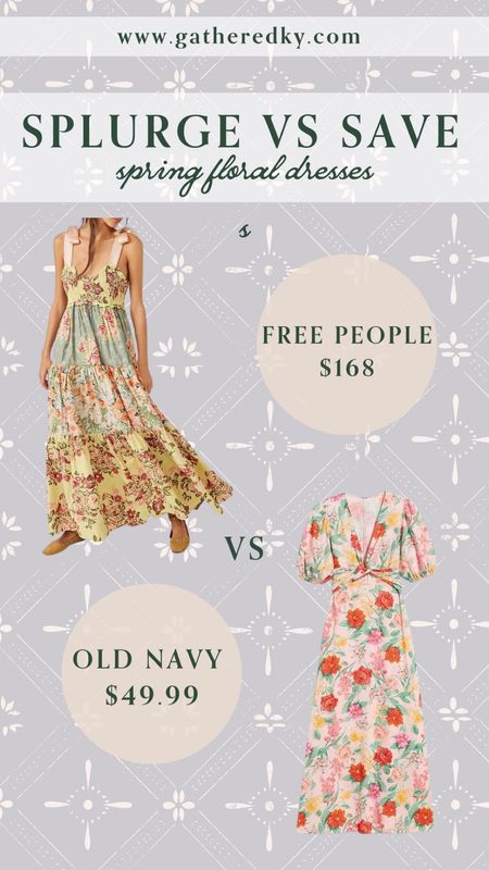 Splurge vs Save: Spring Floral Dresses

Free People, Old Navy, Floral Dresses

#LTKstyletip #LTKSeasonal #LTKunder50