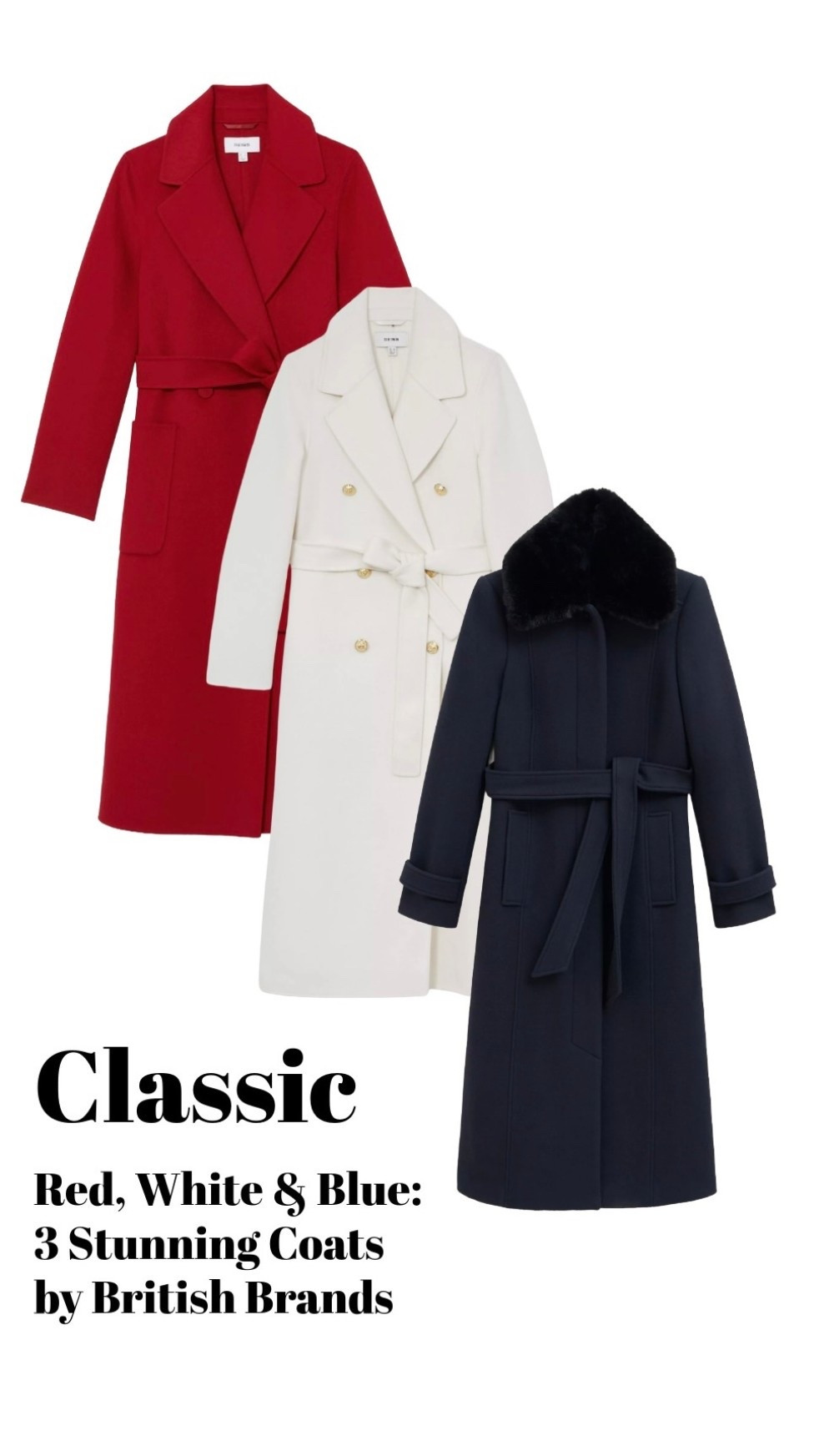 Red, White and Blue - 3 sophisticated and on-trend belted wool coats you can’t (and shouldn’t) live through November, December and January  without! Whether you’re drawn to the double breasted military look or are looking for a faux fur collar to offer some Old Hollywood glamour, check the full product list for all the details and more inspiration! 

Red and White  Coats  - Reiss
Navy with Faux Fur Collar - Hobbs

#LTKuk #LTKeurope #LTKwinter