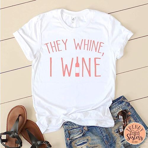 They Whine I Wine/Wine Lovers Gift/Mom Life Shirt/Mom Wine Shirt/Gift for Mom/Funny Shirt for Mom... | Amazon (US)