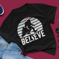 Believe Bigfoot Shirt, Christmas Shirt, Sasquatch Xmas Believe, Unisex Shirt | Etsy (US)
