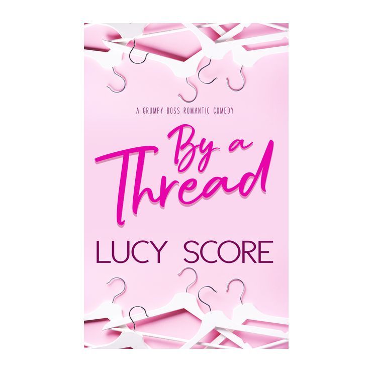 By a Thread - by  Lucy Score (Paperback) | Target