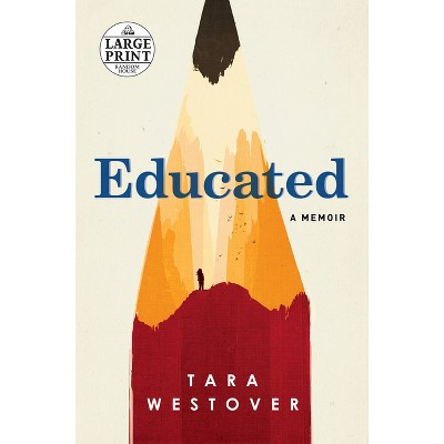 Educated - Large Print by  Tara Westover (Paperback) | Target