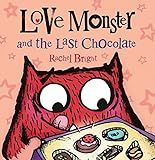 Love Monster and the Last Chocolate: Bright, Rachel: 9780374346904: Amazon.com: Books | Amazon (US)
