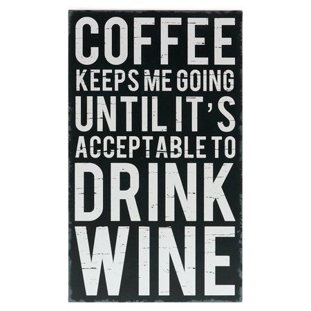 Barnyard Designs Coffee Keeps Me Going Until It’s Acceptable To Drink Wine Box Wall Art Sign Pr... | Walmart (US)