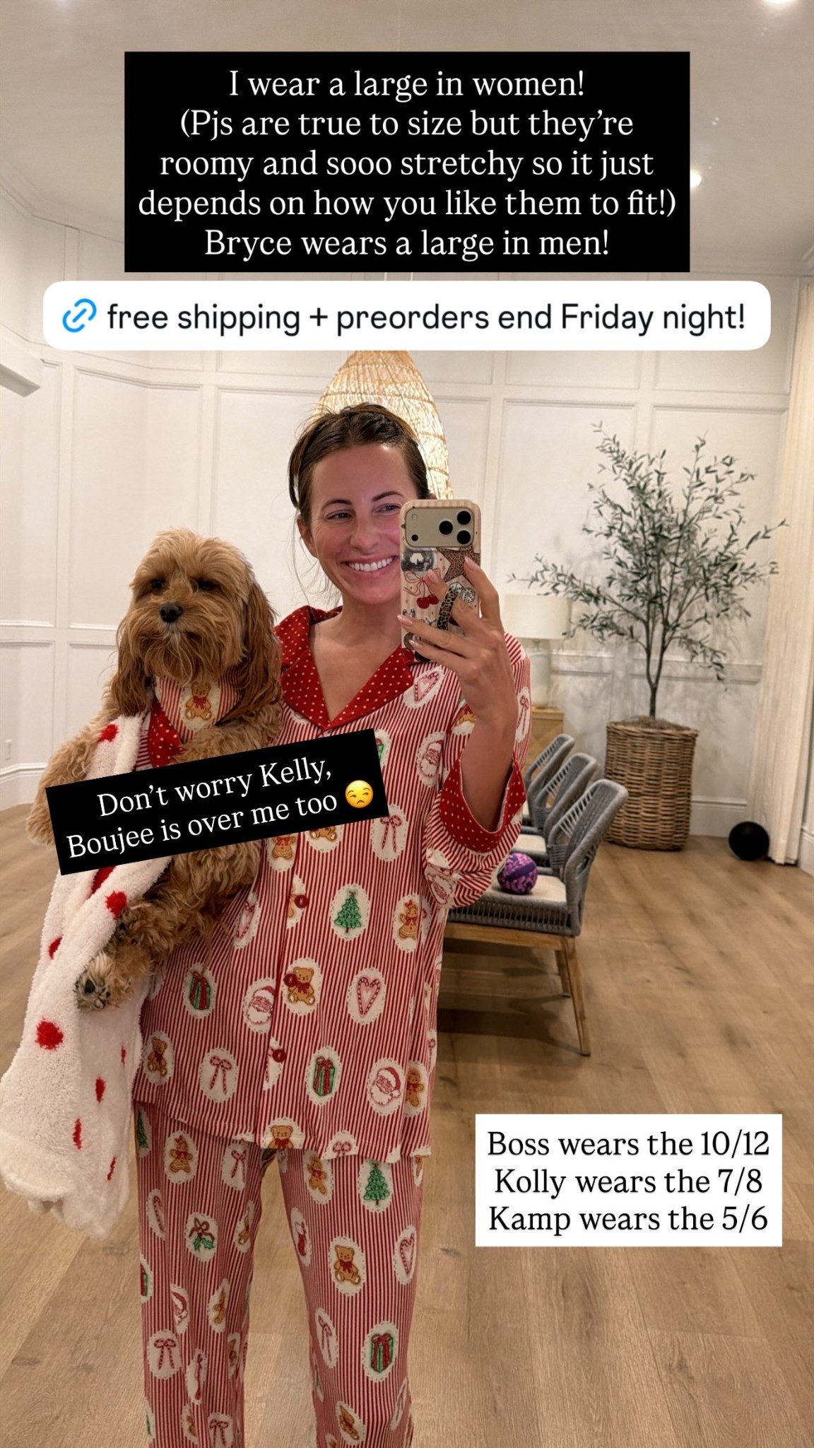 I wear a large in women!
(Pjs are true to size but they’re roomy and sooo stretchy so it just depends on how you like them to fit!)
Bryce wears a large in men! Don’t worry Kelly, 
Boujee is over me too 😒 Boss wears the 10/12
Kolly wears the 7/8
Kamp wears the 5/6