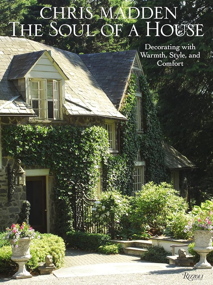 Chris Madden The Soul of a House: Decorating with Warmth, Style, and Comfort | Amazon (US)