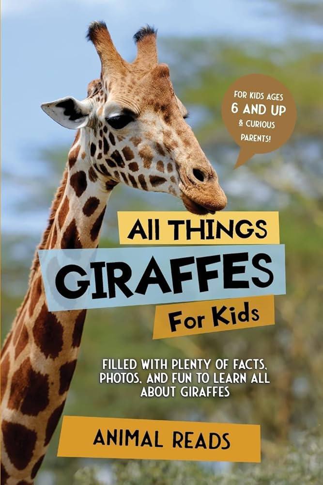 All Things Giraffes For Kids: Filled With Plenty of Facts, Photos, and Fun to Learn all About Gir... | Amazon (US)