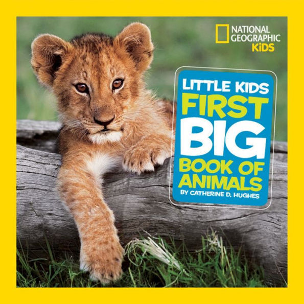 National Geographic Little Kids First Big Book of Animals | Barnes & Noble
