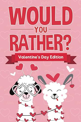 Would You Rather: Valentine’s Day Edition: Game Book for Kids with 100+ Hilarious Silly Questio... | Amazon (US)