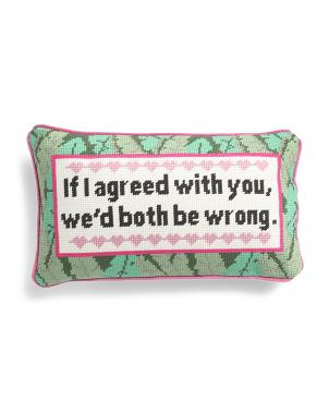 9x15 Both Be Wrong Needlepoint Pillow | TJ Maxx