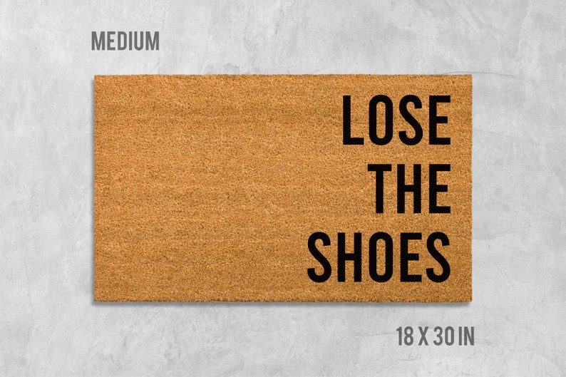 Lose the Shoes Doormat, Shoes Doormat, Funny Doormat, Funny Door Mat, Shoes Door Mat, Housewarmin... | Etsy (US)