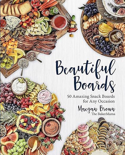 Beautiful Boards: 50 Amazing Snack Boards for Any Occasion     Hardcover – September 24, 2019 | Amazon (US)