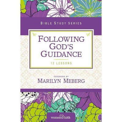 Following God's Guidance - (Women of Faith Study Guide) by  Women of Faith (Paperback) | Target