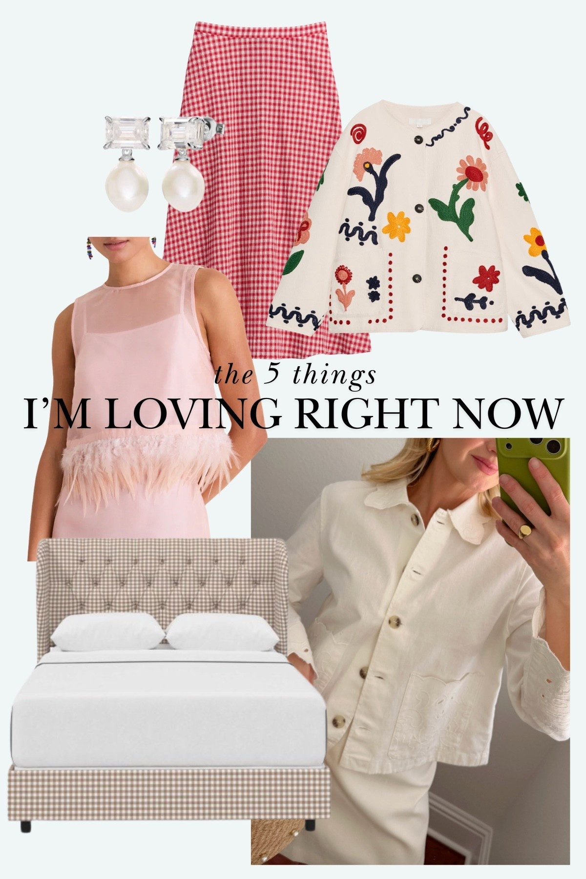the prettiest earrings, the most amazing jacket, a fabulous top, and more!