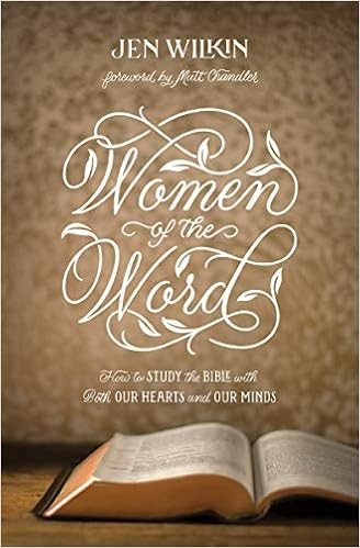 Women of the Word: How to Study the Bible with Both Our Hearts and Our Minds (Second Edition)    ... | Amazon (US)