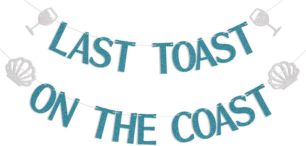 Last Toast On The Coast Banner -Coastal Bachelorette Party Decorations, Nautical Bridal Shower De... | Amazon (US)