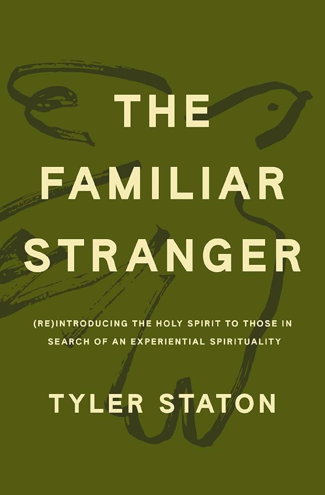 The Familiar Stranger: (Re)Introducing the Holy Spirit to Those in Search of an Experiential Spir... | Amazon (US)