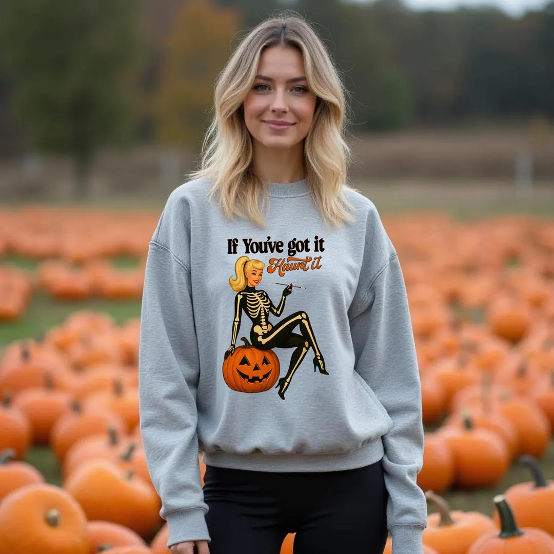 If You've Got It Haunt It Sweatshirt, Women's Halloween Shirt, Skeleton Crewneck, Spooky Season P... | Etsy (US)