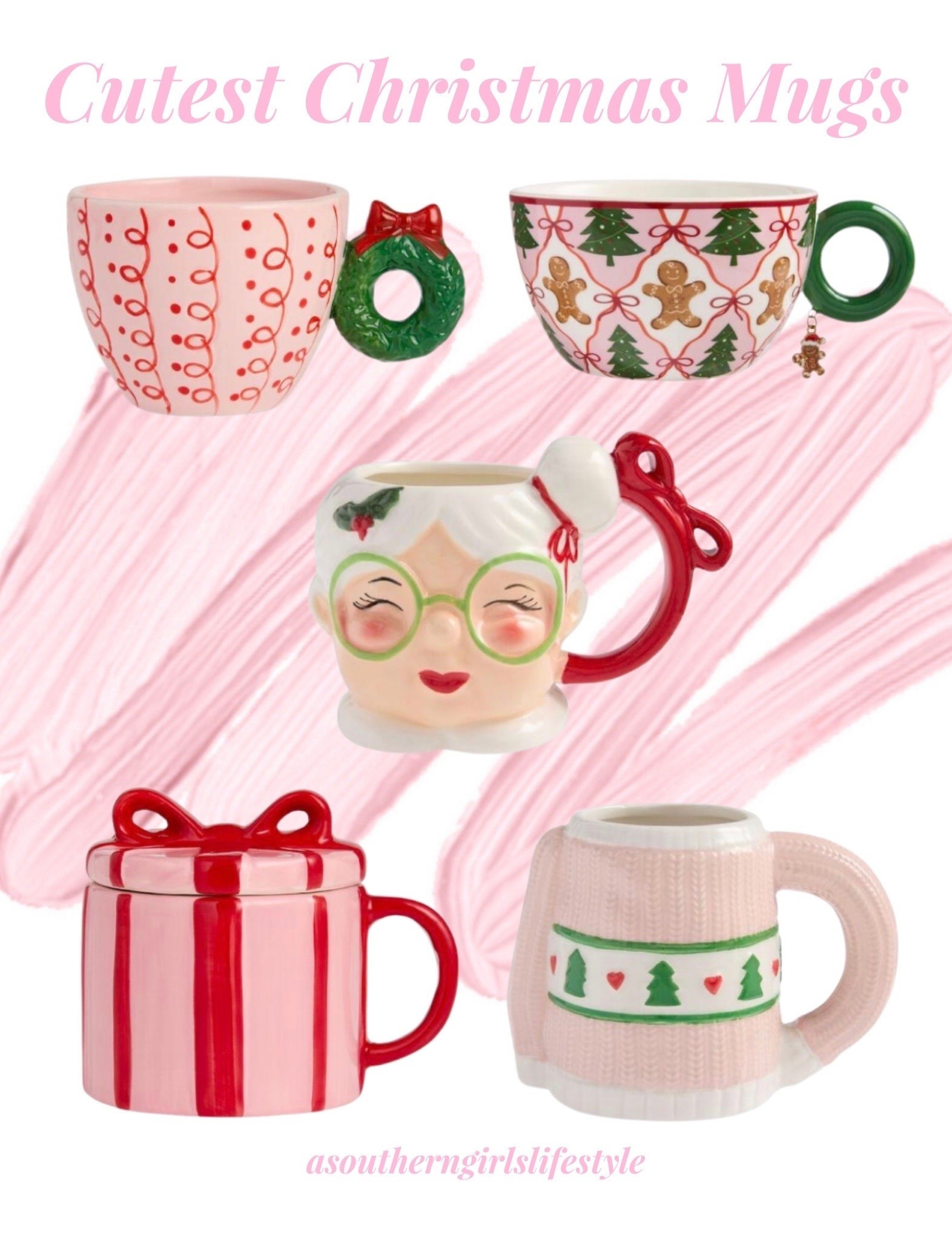 Cutest Christmas Mugs - forgot to take pics of these! Pink & Red with Wreath Handle, Gingerbread & Tree with Charm, Mrs. Claus, Pink & Red Present with Lid & Pink Ugly Christmas Sweater 

Christmas Decor. Pink Christmas. Christmas Home. Christmas Decorations. Deck the Halls