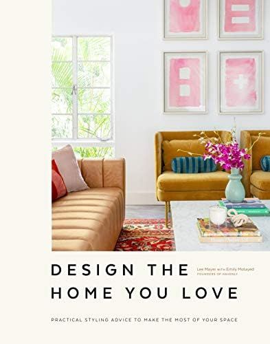 Design the Home You Love: Practical Styling Advice to Make the Most of Your Space [An Interior De... | Amazon (US)