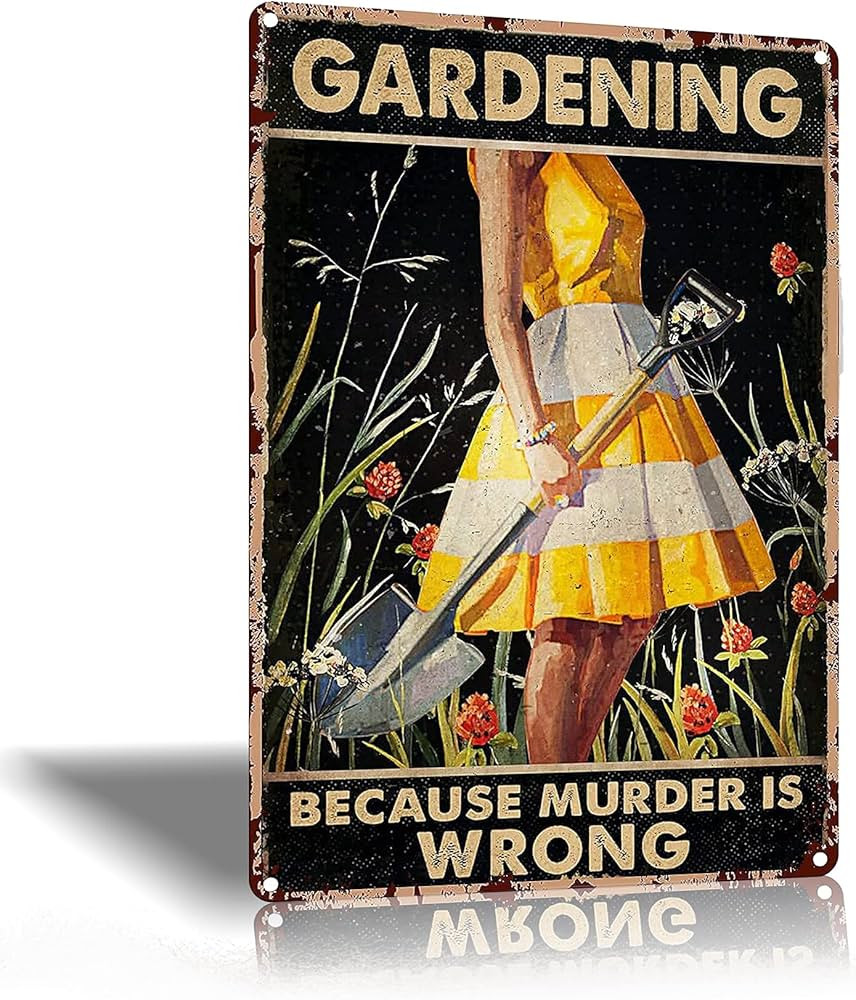 Vintage Metal Tin Sign Gardening Because Murder is Wrong Retro Metal Sign for Garden Club Outdoor... | Amazon (US)