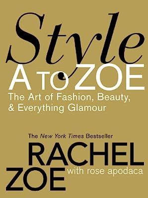 Style A to Zoe: The Art of Fashion, Beauty, & Everything Glamour | Amazon (US)