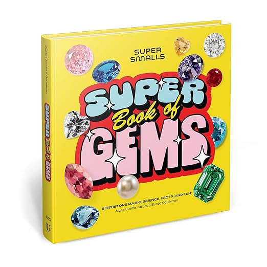 Super Smalls Super Book of Gems: Birthstone Magic, Science, Facts, and Fun | Amazon (US)