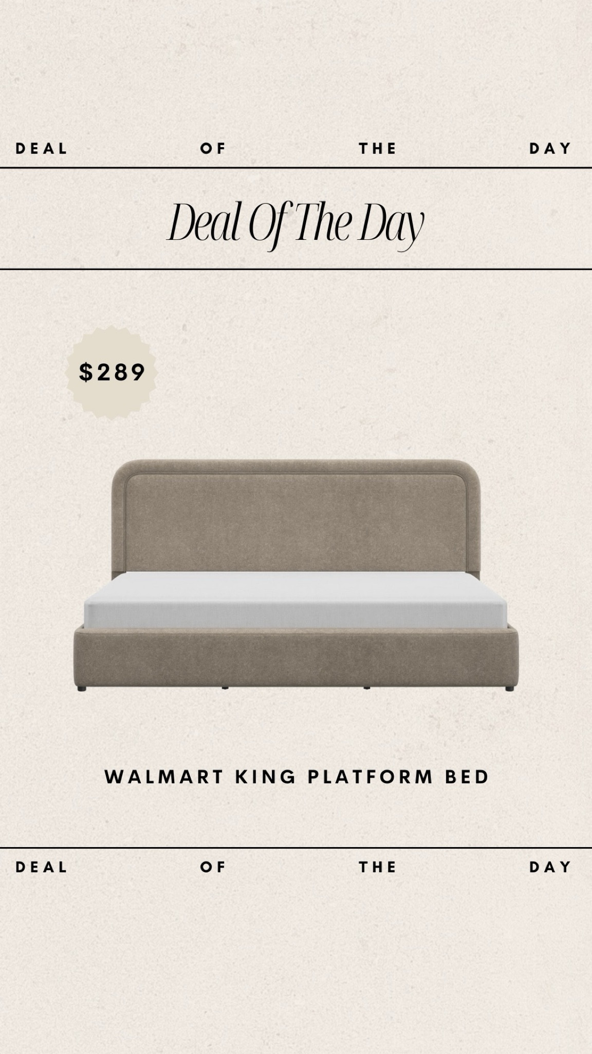 Deal of the Day - Walmart King Platform Bed // only $289!

walmart furniture, walmart bed frame, walmart home, budget friendly home, affordable bed frame, affordable upholstered bed frame 

#LTKMostLoved #LTKSaleAlert #LTKHome
