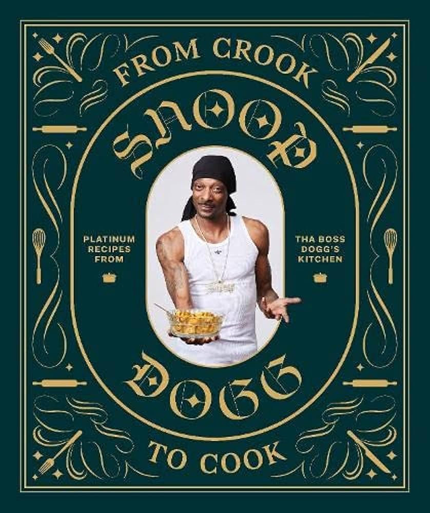 From Crook to Cook: Platinum Recipes from Tha Boss Dogg's Kitchen (Snoop Dogg Cookbook, Celebrity... | Amazon (US)