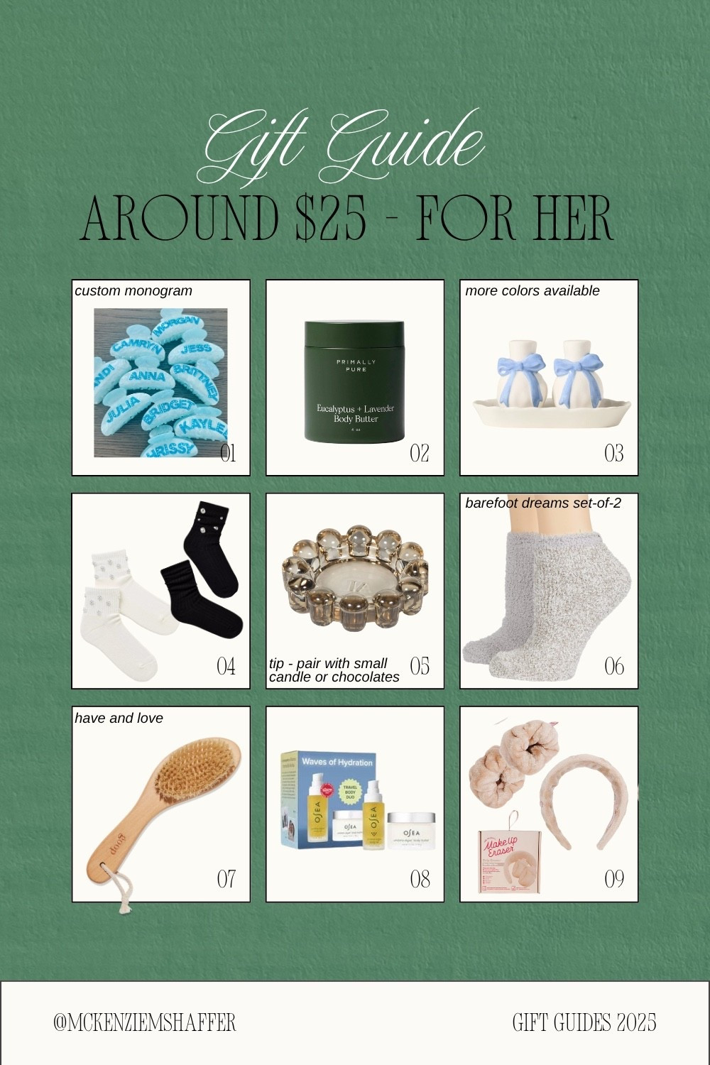 holiday gift guide ❤️ around $25 for her

- personalized custom monogram claw hair clip
- Primally Pure body butter, have and love and it smells heavenly, comes in a glass jar and feels so elevated
- Anthropologie bow ribbon salt and pepper shakers
- Anthropologie festive rhinestone ankle socks 
- Alice Lane glass bubble dish (I personally use for my jewelry), the IT GIFT of the season for me, pair with bag of chocolates or a small candle a little something more 
- Barefoot Dreams comfy ankle socks
- Goop dry brush, have had for years and love 
- Osea body gift seat, love all their products
- Makeup Eraser headband and wristbands gift set

Christmas gift guides | holiday gift ideas | gifts she’ll love | gifts under $25 | holiday finds | teacher gift ideas | neighbor gift idea | coworker gift ideas | gift closet must haves 

#LTKFindsUnder50 #LTKHoliday #LTKGiftGuide