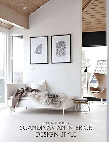 Scandinavian Interior Design Style Photography Book: A Book For Those Who Love Architecture And H... | Amazon (US)