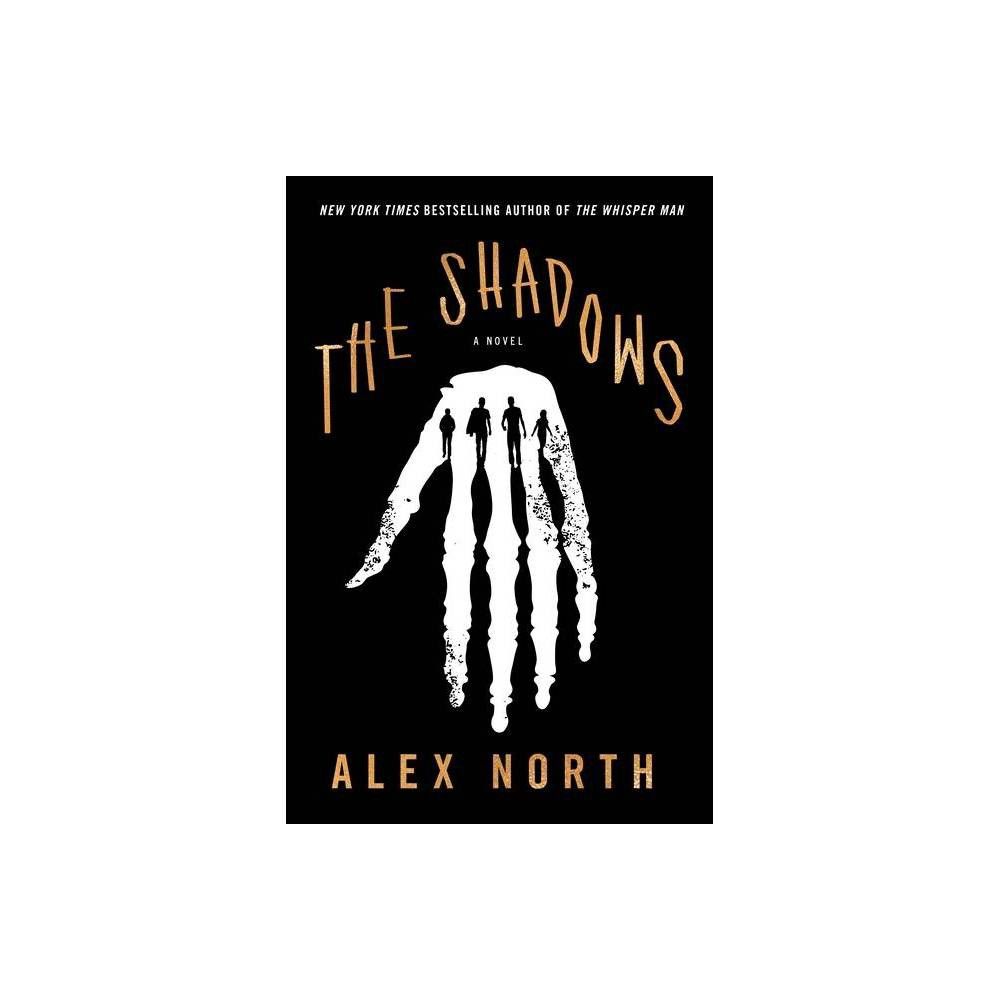 The Shadows - by Alex North (Hardcover) | Target