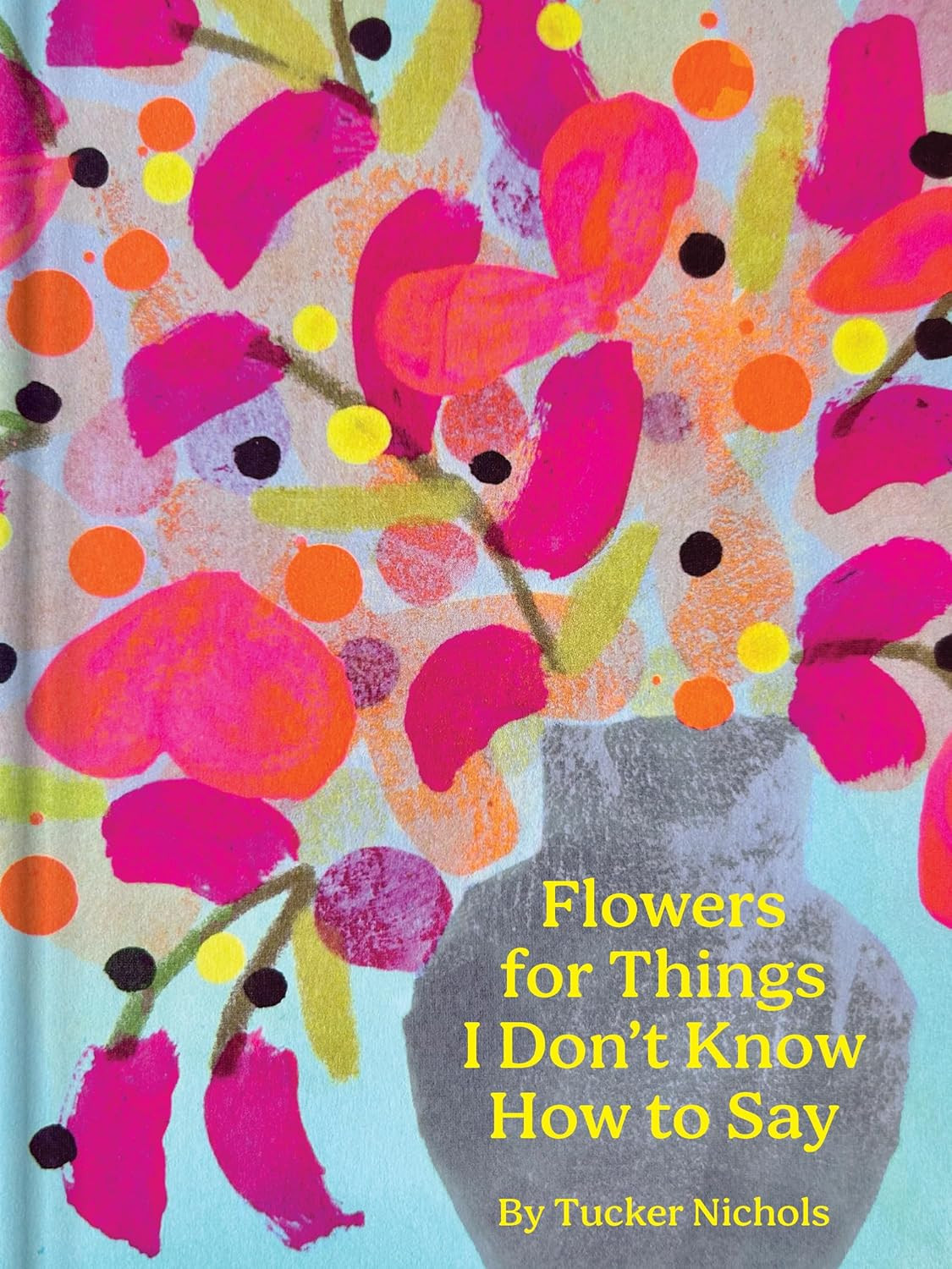 Flowers for Things I Don't Know How to Say      Hardcover – March 19, 2024 | Amazon (US)