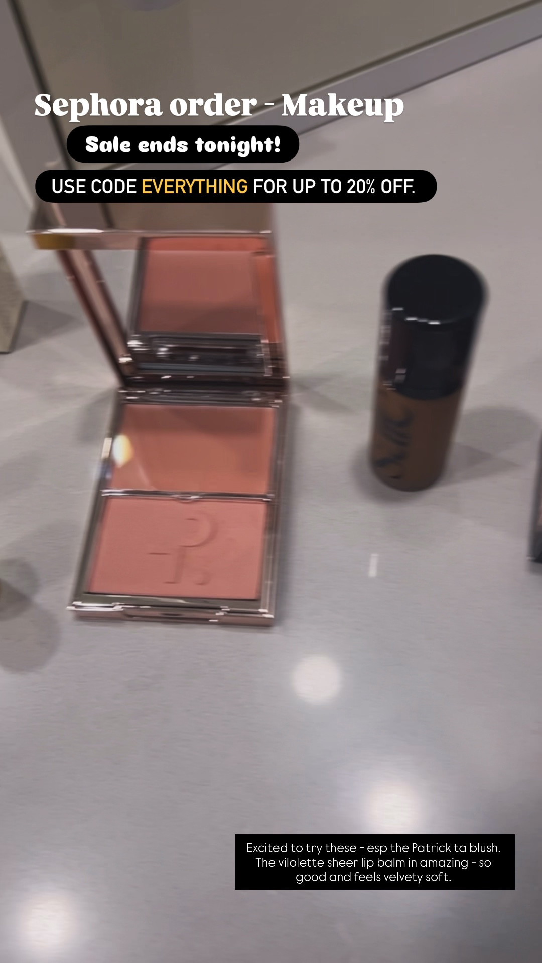 Sharing my Sephora order for Makeup. 
Use code EVERYTHING for up to 20% off. 

Violette balm - love shade rose latte. It’s so pretty. 
Patrick ta blush / in shade she’s seductive. 
Saie bronzer - in shade swim. Gives you a dewy finish. 
Huda beauty - bake setting powder 



#LTKSaleAlert