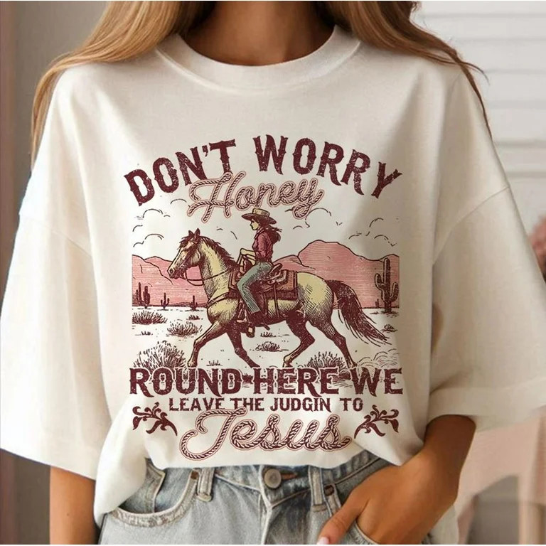 Don't Worry Honey Round Here We Leave The Judgin' to Jesus Shirt, Western T-Shirt, Christian West... | Walmart (US)