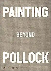 Painting Beyond Pollock



Hardcover – Illustrated, April 20, 2015 | Amazon (US)